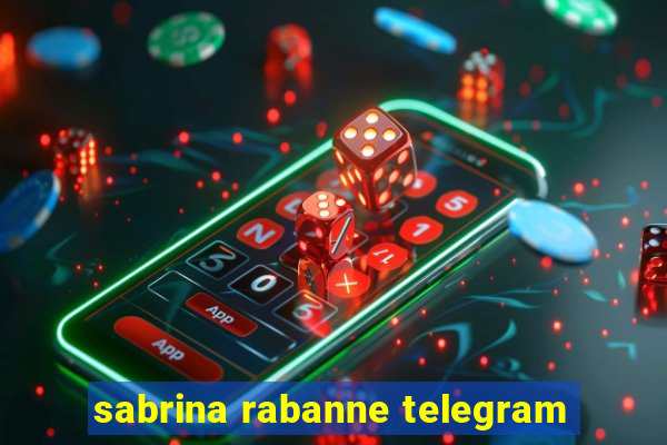 sabrina rabanne telegram